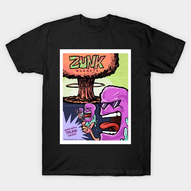 Zunk Nuggets! T-Shirt by Roi Gold Productions Store